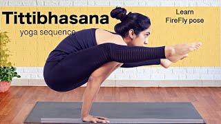 Tittibhasana | Firefly pose 30 min yoga sequence | Arm balance | Yogbela