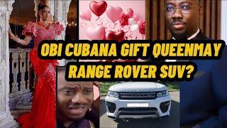 OBI CUBANA ALLEGEDLY GIFT QUEENMAY RANGE ROVER SUV ? YUL EDOCHIE CH@LLENGE OBI CUBANA?