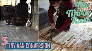 Rust Removal And Treatment, Tiny Van Conversion #3