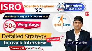 Detailed strategy to crack ISRO Interview Scientist/Engineer 'SC'