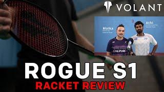 Volant Rogue S1 Badminton Racket Review - By Maika & Athi