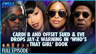 Cardi B and Offset Sued & Eve Drops Jay-Z Warning in Who's That Girl Book Episode 009 S13 - 09/19/24