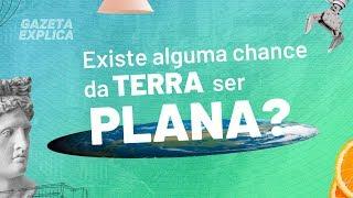 Teoria da Terra Plana: tudo o que você precisa saber | Gazeta Explica