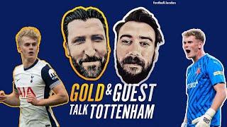 Why Tottenham moved for Kinsky, ANGRY Ange & Bergvall's BIG Newcastle performance | Gold & Guest