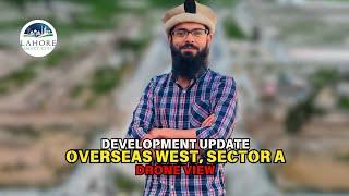 Lahore Smart City Latest Updates | Overseas West Sector A | Drone View | Complete Block | Mian Umer