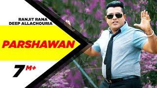 Parshawan | Ranjit Rana Feat Deep Allachouria | Latest Punjabi Song 2015 | Speed Records