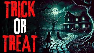 Trick or Treat | Creepypasta Scary Story