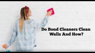 Do Bond Cleaners Clean Walls And How? | Bond Cleaning In Melbourne