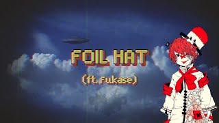 【Fukase】 Foil Hat 【VOCALOID original song】