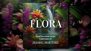 FLORA | 432Hz relaxing music by Jezabel Martinez (4K)