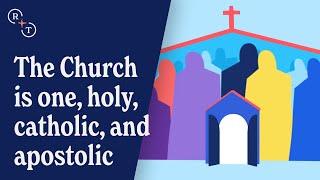 One, Holy, Catholic, and Apostolic