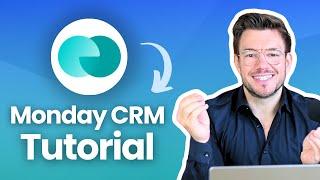 Monday CRM - Tutorial & Test