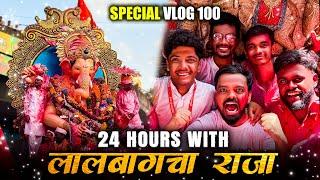 24 HOURS WITH LALBAUGCHA RAJA | VLOG 100 SPECIAL