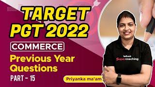 #15 PGT Commerce PYQs - Important MCQs | PGT TGT Commerce Classes by Priyanka ma'am