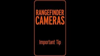 Best Tip using a Rangefinder Camera