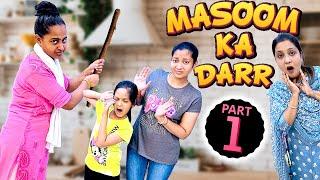 Masoom Ka Darr | मासूम का डर | A Real Life Story | Social Message | Cute Sisters