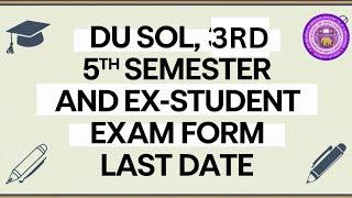 Last Date - SOL 3rd 5th Semester Admission & Ex student ER Form Last Date| Hurry Up