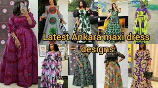 Latest Ankara maxi dress designs for women | Ankara Long gown styles | Ankara styles 2025