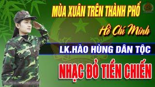 Mùa Xuân Trên Thành Phố Hồ Chí MInh,Tàu Anh Qua Núi Remix | LK Nhạc Đỏ Cách Mạng Đi Cùng Năm Tháng