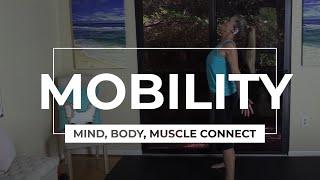 MOBILITY: Mind | Body | Muscle CONNECT Workout No Equipment Gentle, Total Body Mindfulness Training