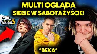 MULTI ogląda SIEBIE W SABOTAŻYŚCIE! *beka*