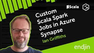 Hands On - Custom Scala Spark Jobs in Azure Synapse Analytics - June 2020