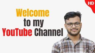 Welcome to My YouTube Channel - Nasim Reza