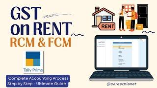 GST on Rent Accounting with RCM & FCM in Tally Prime | Easy Tutorial