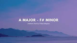 Ambient Pad in A Major - F# Minor