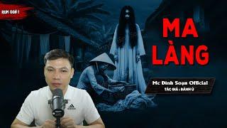 Đọc Truyện Ma : MA LÀNG - chuyện ma làng quê mới có thật rất hay MC Đình Soạn RUN
