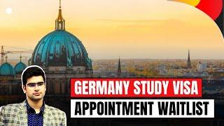 Update on Germany Visa Slots | Germany Study Visa appointment waitlist | Study in Germany