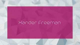Xander Freeman - appearance