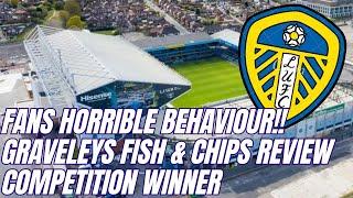 Leeds United - Some Horrible Fans -Graveley's Fish & Chip review - Channel News & Competition Winner