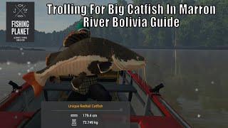 Fishing Planet, Trolling For Big Catfish In Marron River Bolivia Guide