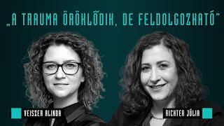 A trauma öröklődik, de feldolgozható / Richter Júlia & Veiszer Alinda / Mozinet Nagylátószög