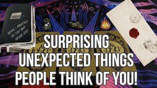 Surprising unexpected things people thought of you. Tarot timeless pick a card reading.