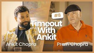 Timeout With Ankit Podcast | Episode 8 | Prem Chopra