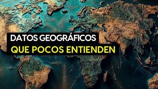 30 Datos Geográficos Que La Mayoría De La Gente NO Sabe