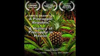 A Pineapple Republic: A History of Pineapple in Hawaii (Full Documentary)