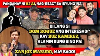 ANAK NI AI-AI, NAG-REACT!  DOM IS COURTING SUE!  ZANJOE MARUDO, MAY ANNOUNCEMENT!