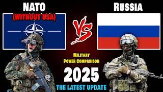 NATO (without USA) vs Russia Military Power Comparison 2025 | Russia vs NATO Military Power 2025