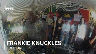 Frankie Knuckles Boiler Room London DJ Set