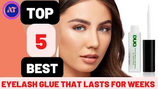 BEST EYELASH GLUE THAT LASTS FOR WEEKS 2024