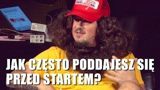 Jak często poddajesz się przed startem?