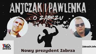 Antczak i Pawlenka o Zabrzu: odc. 37 "Nowy prezydent Zabrza"