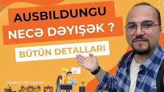 Ausbildungu necə dəyişək ? | Almaniyada yasamaq | Ausbildung nasıl değiştirilir?| Almaniyada təhsil