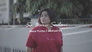 SA BARU SADARI_Mace Purba Ft. Michael'58 | Official Musik Video