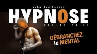 HYPNOSE - Lâchez prise - Débranchez le MENTAL - Voyage Onirique