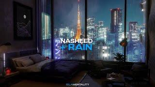 Nasheeds For Studying, Sleeping and Relaxing with Rain Sounds | Ramadan  Mix