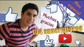 100 SUSCRIPTORES (Un mini especial random)